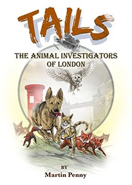 portada Tails: The Animal Investigators of London (en Inglés)