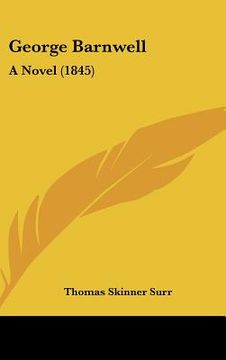 portada george barnwell: a novel (1845) (en Inglés)