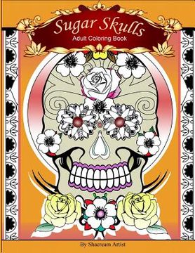 portada Sugar Skulls: Adult Coloring Book (en Inglés)