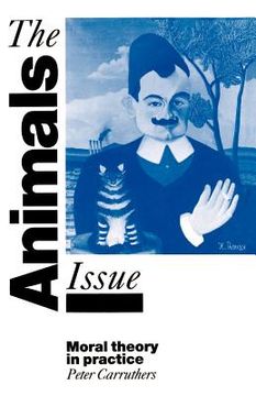 portada The Animals Issue: Moral Theory in Practice 