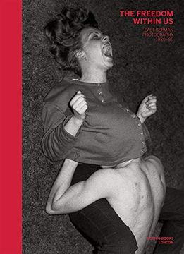 portada The Freedom Within us: East German Photography 1980–1989 (in English)