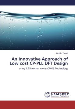 portada An Innovative Approach of Low cost CP-PLL DFT Design: using 1.25 micron meter CMOS Technology