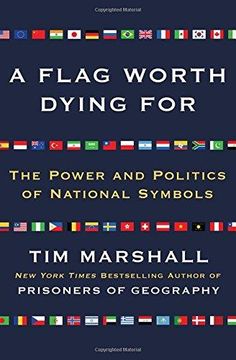 portada A Flag Worth Dying For: The Power and Politics of National Symbols: 2 (Politics of Place) 