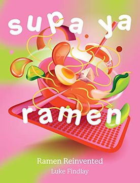 portada Supa YA Ramen: Ramen Reinvented (en Inglés)