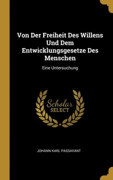 portada Von der Freiheit des Willens und dem Entwicklungsgesetze des Menschen: Eine Untersuchung (in German)