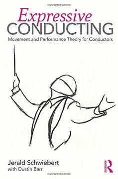 portada Expressive Conducting: Movement and Performance Theory for Conductors (en Inglés)