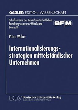 portada Internationalisierungsstrategien Mittelständischer Unternehmen (Schriftenreihe des Betriebswirtschaftlichen Forschungszentrums (en Alemán)