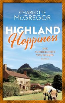 portada Highland Happiness - die Schreinerei von Kirkby (en Alemán)