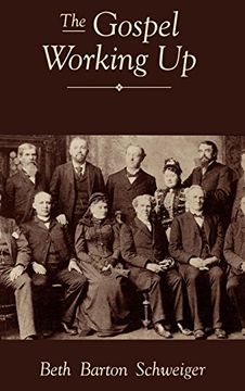 portada The Gospel Working up: Progress and the Pulpit in 19Th Century Virginia (Religion in America) (in English)