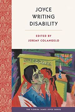 portada Joyce Writing Disability (The Florida James Joyce Series) (en Inglés)