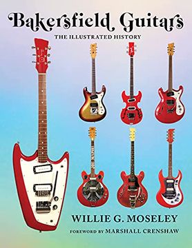 portada Bakersfield Guitars: The Illustrated History (en Inglés)