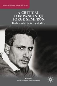 portada A Critical Companion to Jorge Semprún: Buchenwald, Before and After (in English)