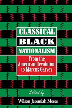 portada Classical Black Nationalism: From the American Revolution to Marcus Garvey (en Inglés)