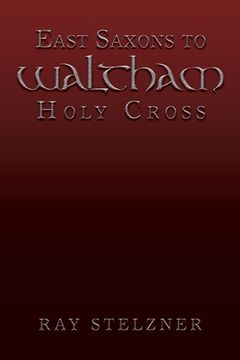 portada East Saxons to Waltham Holy Cross (en Inglés)