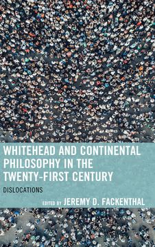 portada Whitehead and Continental Philosophy in the Twenty-First Century: Dislocations (en Inglés)