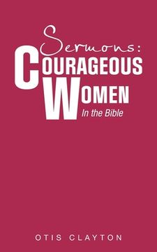 portada Sermons: Courageous Women In the Bible (in English)