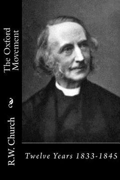 portada The Oxford Movement: Twelve Years 1833-1845