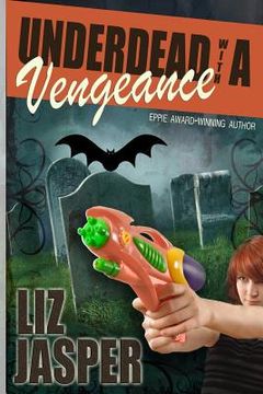 portada Underdead with a Vengeance (in English)