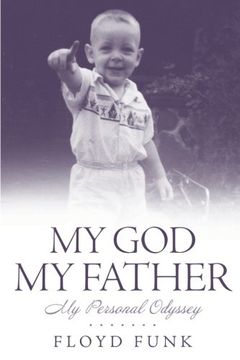 portada My god my Father: My Personal Odyssey (in English)