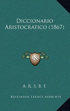 portada Diccionario Aristocratico (1867) Diccionario Aristocratico ( (en Portugués)