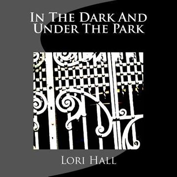 portada In The Dark And Under The Park (en Inglés)