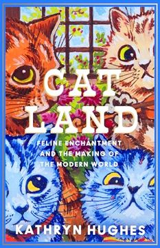 portada Catland: Feline Enchantment and the Making of the Modern World