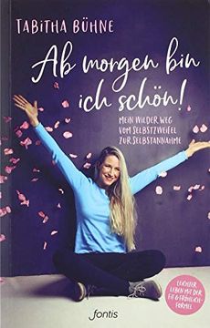 portada Ab Morgen bin ich Schön! Mein Wilder weg vom Selbstzweifel zur Selbstannahme (in German)