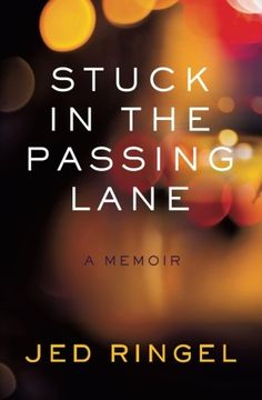 portada Stuck in the Passing Lane: A Memoir (en Inglés)