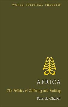 portada Africa: The Politics of Suffering and Smiling (World Political Theories) 