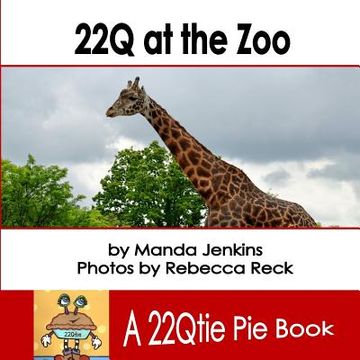 portada 22Q at the Zoo: a 22Qtie Pie Book (en Inglés)