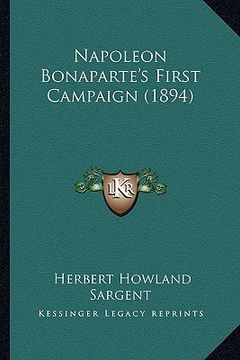 portada napoleon bonaparte's first campaign (1894) (en Inglés)