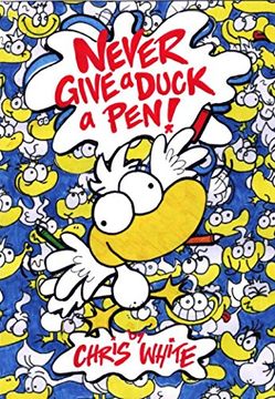 portada Never Give a Duck a Pen!