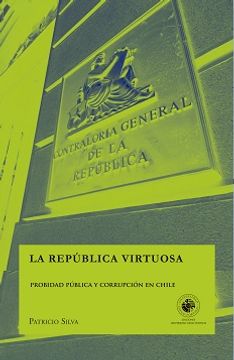portada La República Virtuosa - Probidad Pública y Corrupción en Chile