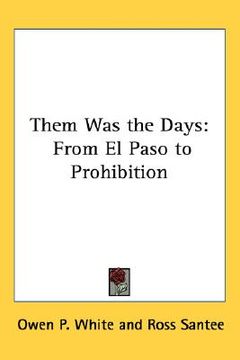 portada them was the days: from el paso to prohibition (in English)