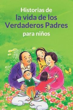 portada Historias de la vida de los Verdaderos Padres para niños