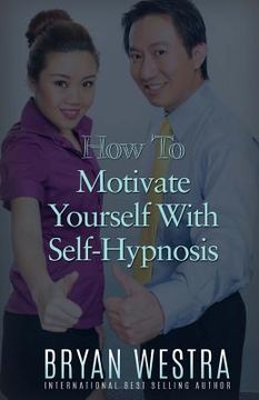 portada How To Motivate Yourself With Self-Hypnosis (in English)