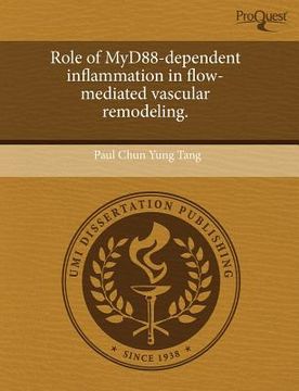 portada role of myd88-dependent inflammation in flow-mediated vascular remodeling.