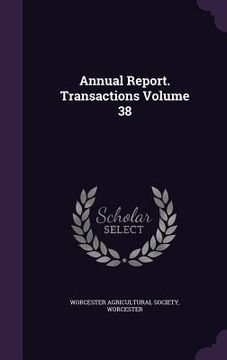 portada Annual Report. Transactions Volume 38 (en Inglés)