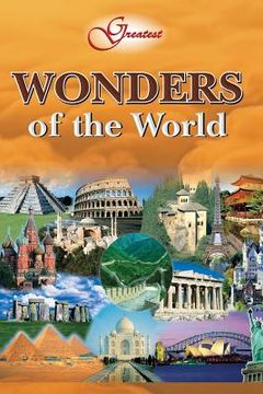 portada Greatest Wonders of the World (en Inglés)