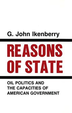 portada Reasons of State: Oil Politics and the Capacities of American Government (Cornell Studies in Political Economy) (en Inglés)