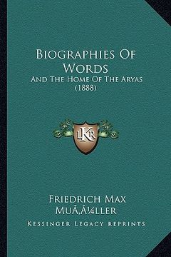 portada biographies of words: and the home of the aryas (1888) (in English)