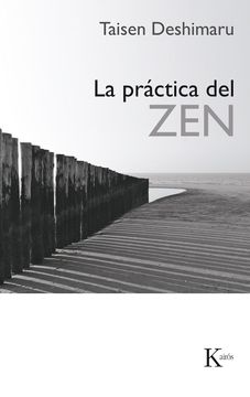 portada La Práctica del Zen: Y Cuatro Textos Canónicos zen (Sabiduría Perenne) (in Spanish)