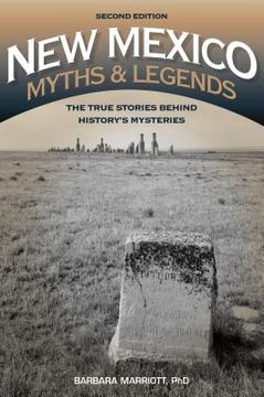 portada New Mexico Myths and Legends: The True Stories behind History's Mysteries (en Inglés)