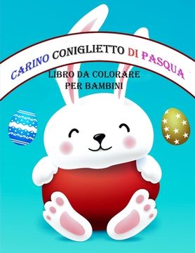 portada Libro da colorare coniglietto di Pasqua carino per bambini (en Italiano)