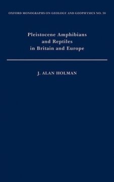 portada Pleistocene Amphibians and Reptiles in Britain and Europe (Oxford Monographs on Geology and Geophysics) (en Inglés)