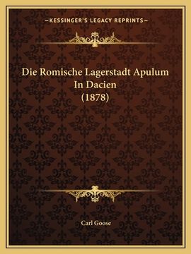 portada Die Romische Lagerstadt Apulum In Dacien (1878) (en Alemán)