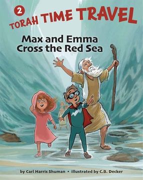 portada Max and Emma Cross the Red Sea: Torah Time Travel #2 (en Inglés)