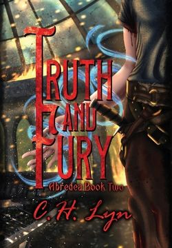 portada Truth and Fury: The Abredea Series Book Two