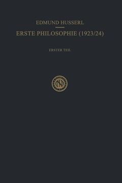 portada Erste Philosophie (1923/24) Erster Teil Kritische Ideengeschichte: Erster Teil Kritische Ideengeschichte 