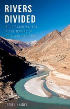 portada Rivers Divided: Indus Basin Waters in the Making of India and Pakistan